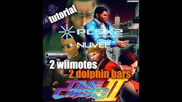 Time Crisis 2 (PCSX2) Tutorial : 2 wiimotes + 2 dolphin bars using Nuvee plugin