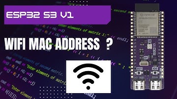 ESP32 S3 v1 sacar la MAC ADDRESS del wifi
