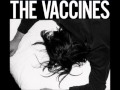 The Vaccines - That Summer Feeling