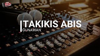 TAKIKIS ABIS - POP MANADO - CIPT. GUNAWAN - KARAOKE HD