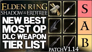 Shadow of the Erdtree - New Best HIGHEST DAMAGE Weapon Tier List Ranking Patch v1.14 - Elden Ring!