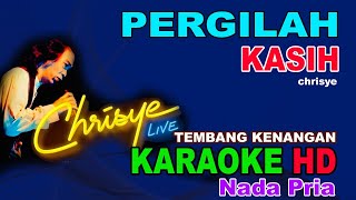 PERGILAH KASIH KEJARLAH SELINGKUHANMU KARAOKE   audio jernih HD CHRISE