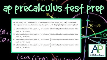 AP Precalculus Test Prep - Horizontal Dilation and Horizontal Translation (Multiple Choice)