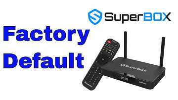How To Factory Default Superbox - All Models