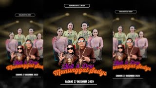 🔴 #livestream MANUNGGAL SEDYO| WEDDING MELI & DANI |  SADANG, GABUS 27 DES 2025