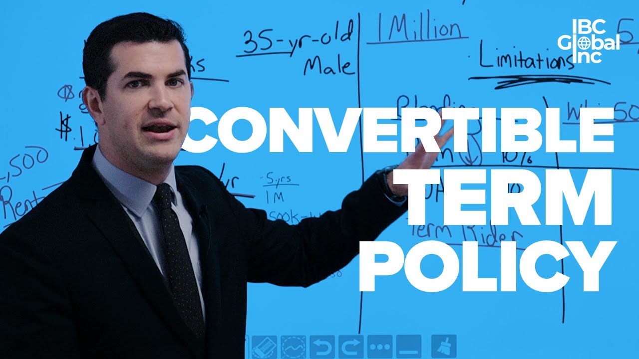 What Is A Convertible Term Policy? IBC Global, Inc YouTube
