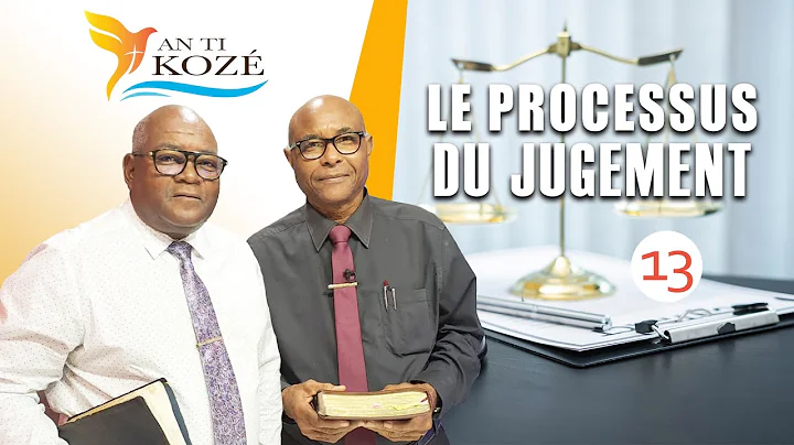 AN TI KOZE 2022 T4 L13 Le processus du jugement ja...