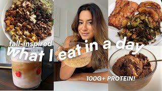 WHAT I EAT IN A DAY: *FALL INSPIRED* RECIPES | 100G PROTEIN+