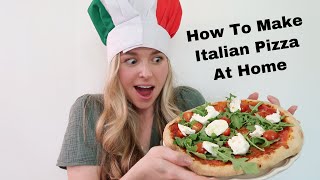 How To Make Italian Pizza At Home