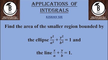 Find the area of the smaller region bounded by the ellipse 𝒙^𝟐/𝒂^𝟐  + 𝒚^𝟐/𝒃^𝟐  = 1 and the line 𝒙/𝒂