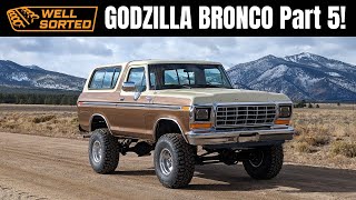 Godzilla Bronco Part 5