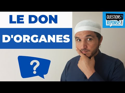 Vidéo: Les religions sont-elles contre le don d'organes ?