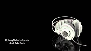 LG, Harry Wolfman - Secrets (Mark Wells Remix)