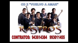 Video thumbnail of "VUELVO A AMAR   GRUPO RASTROS"