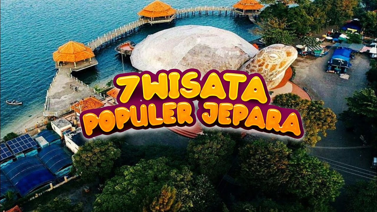 ANTI BORING‼️ 7 PETUALANGAN SERU DI JEPARA‼️ WISATA JEPARA PALING POPULER 2025