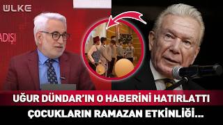 Uğur Dündarın O Haberini Hatırlattı Çocukların Ramazan Etkinliği...