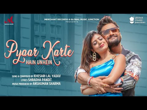 Pyaar Karte Hai Unhe |  Khesari Lal Yadav, Khwahish Gal | Salim Sulaiman | #bhojpuri