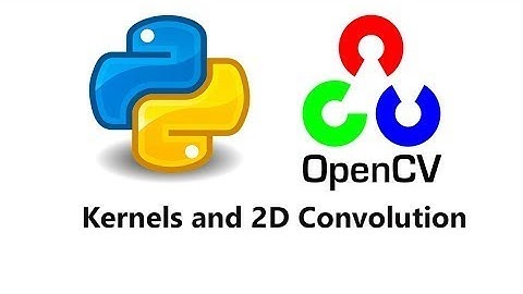 Convolution and Blurring in OpenCV with Python