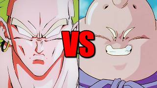 Broly VS Fat Buu Isn't Close.