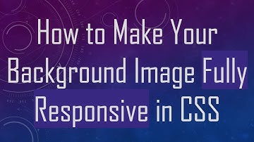 How to Make Your Background Image Fully Responsive in CSS