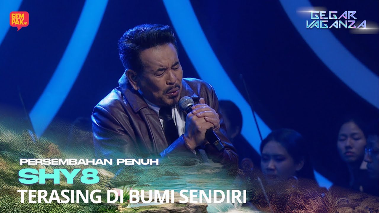SHY8 - TERASING DI BUMI SENDIRI | GEGAR VAGANZA 12