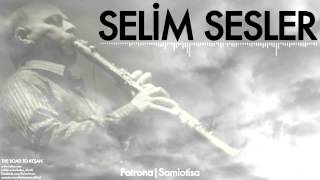 Selim Sesler - Patrona | Samiotisa - [ The Road To Keşan © 1999 Kalan Müzik ] Resimi