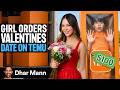 Girl ORDERS VALENTINES Date On Temu | Dhar Mann Studios