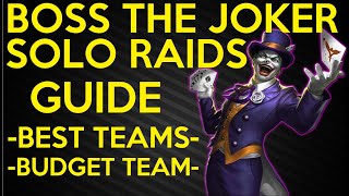 HOW TO BEAT BOSS THE JOKER - BEST SOLO RAID TEAMS, BUDGET TEAM AND STRATEGY GUIDE INJUSTICE 2 MOBILE