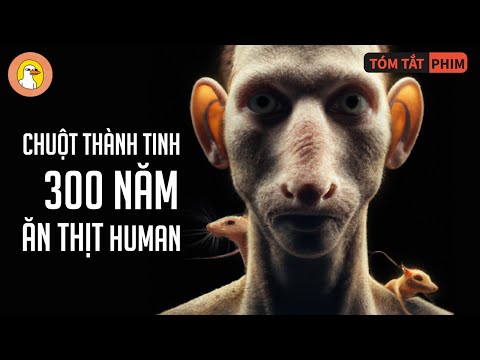 #2023 Chuột Thành Tinh – 300 Năm Ăn Thịt Human |Quạc Review Phim|