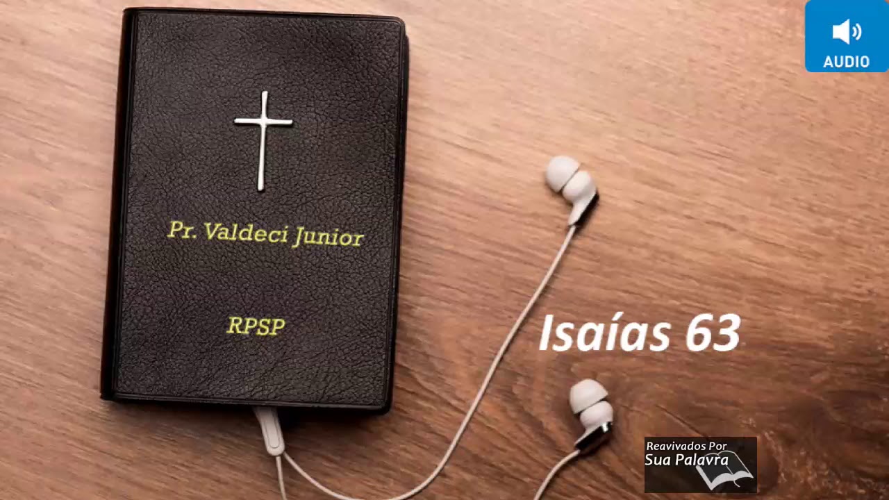 Isaías 63 - Reavivadospsp - Pastor Valdeci Júnior
