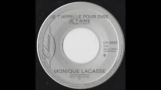 Monique Lacasse - Je T'Appelle Pour Te Dire Je T'Aime (1985)