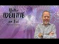 Mardi 14 mai notre identit en lui laurent boutte