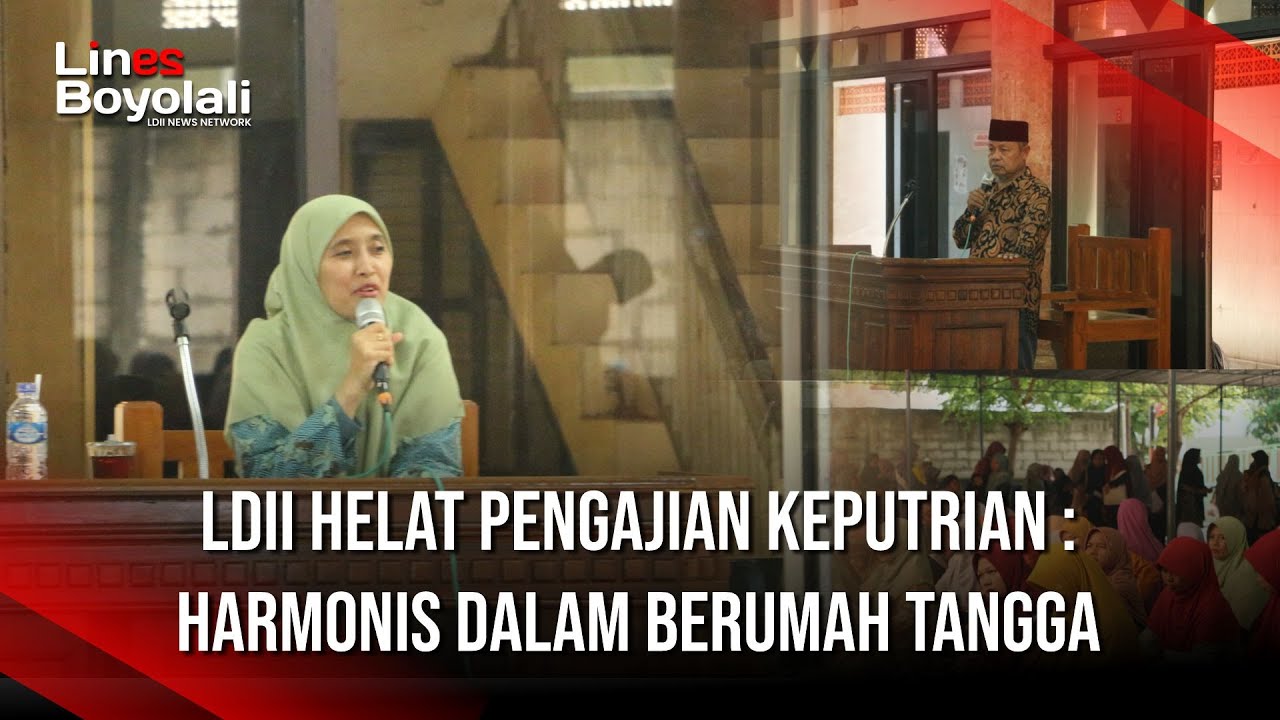 LDII BOYOLALI HELAT PENGAJIAN KEPUTRIAN : HARMONIS DALAM BERUMAH TANGGA