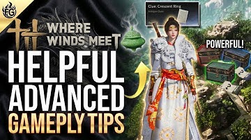 Where Winds Meet - 7 Helpful Advanced Gameplay Tips You NEED to Know!