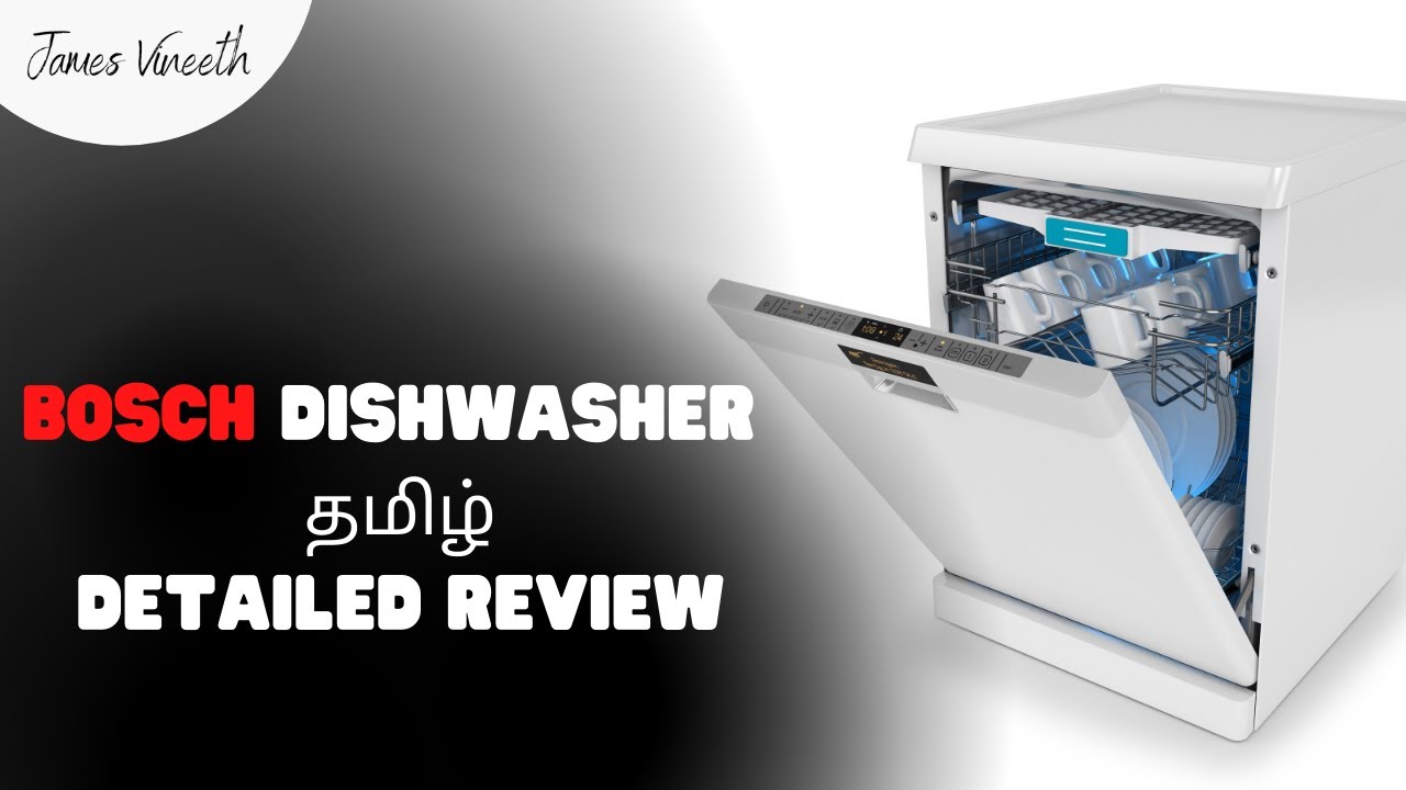 Bosch Dishwasher in தமிழ் I Installation I Detailed Review I Power