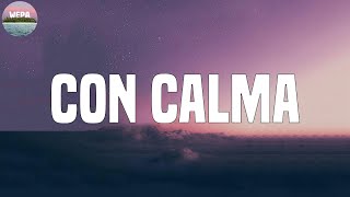 Daddy Yankee - Con Calma (Lyrics)