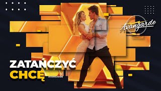 Video thumbnail of "Avangarde - Zatańczyć chcę   (Official Video) 2023"