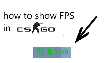 How to show fps in CSGO