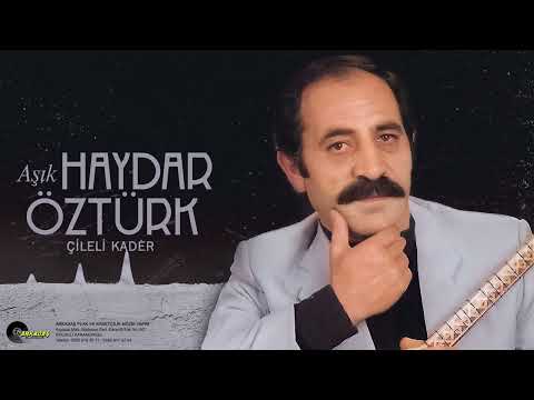 Aşık Haydar Öztürk - Çileli Kader