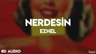 Ezhel - Nerdesin | 8D AUDIO Resimi