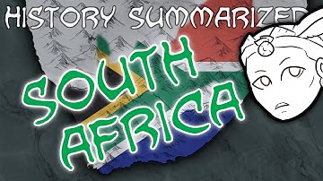 History Summarized: South Africa