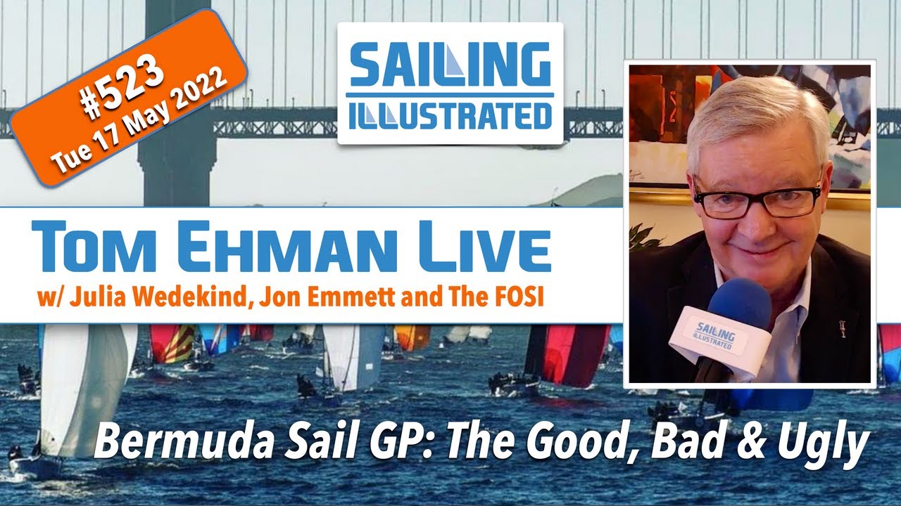 TOM EHMAN LIVE #523 — Sail GP BDA: The Good, Bad & Ugly