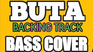 BUTA||BACKING TRACK||BASS COVER