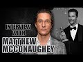 Matthew McConaughey On Death, Losing His Father at Age 22