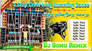 Hindi 1 Step Crow Long Humming Dance নতুন কম্পিটিশন স্পেশাল | Dj Somu Remix | Dj Bm Recording Studio