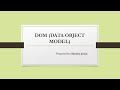 DOM (DATA OBJECT MODEL)