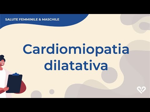 Cardiomiopatia dilatativa: che cos&rsquo;è, sintomi, cause e terapie