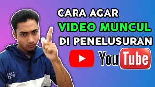 CARA AGAR VIDEO MUNCUL DI PENELUSURAN YOUTUBE | CARA MENAMBAH KATA KUNCI CHANNEL YOUTUBE PEMULA