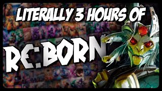 Literally Just 3 Hours of Re:Born