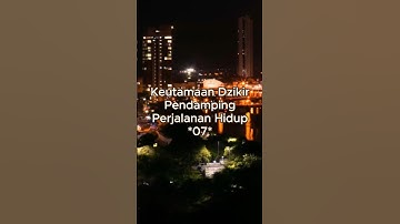 Keutamaan Dzikir : Pendamping Hidup "07" #dahsyatnyazikir #hikmahzikir #hidupjadiselamatdanbahagia